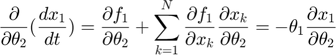 $$\frac{\partial} {\partial \theta_2} (\frac{dx_1}{dt}) = \frac{\partial f_1}{\partial \theta_2} + \sum_{k=1}^N \frac{\partial f_1}{\partial x_k} \frac{\partial x_k}{\partial \theta_2} = -\theta_1  \frac{\partial x_1}{\partial \theta_2}$$