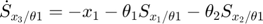 $$\dot{S}_{x_3 / \theta1} = - x_1 - \theta_1 S_{x_1 / \theta1} - \theta_2 S_{x_2 / \theta1}$$