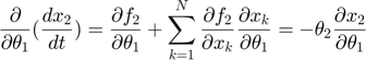 $$\frac{\partial} {\partial \theta_1} (\frac{dx_2}{dt}) = \frac{\partial f_2}{\partial \theta_1} + \sum_{k=1}^N \frac{\partial f_2}{\partial x_k} \frac{\partial x_k}{\partial \theta_1} = -\theta_2  \frac{\partial x_2}{\partial \theta_1}$$