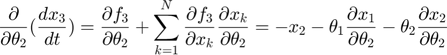 $$\frac{\partial} {\partial \theta_2} (\frac{dx_3}{dt}) = \frac{\partial f_3}{\partial \theta_2} + \sum_{k=1}^N \frac{\partial f_3}{\partial x_k} \frac{\partial x_k}{\partial \theta_2} = -x_2 - \theta_1  \frac{\partial x_1}{\partial \theta_2} - \theta_2  \frac{\partial x_2}{\partial \theta_2}$$