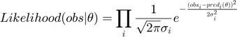 $$Likelihood(obs|\theta) = \prod_i \frac{1}{\sqrt{2\pi} \sigma_i} e^{-\frac{(obs_i - pred_i(\theta))^2}{2 \sigma_i^2}}$$