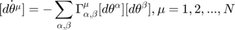 $$ \dot{[d\theta^\mu]}  = - \sum_{\alpha,\beta} \Gamma_{\alpha,\beta}^\mu  [d\theta^\alpha] [d\theta^\beta],  \mu = 1,2,...,N$$