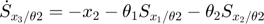 $$\dot{S}_{x_3 / \theta2} = - x_2 - \theta_1 S_{x_1 / \theta2} - \theta_2 S_{x_2 / \theta2}$$